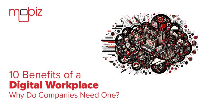 Digital Workplace Benefits